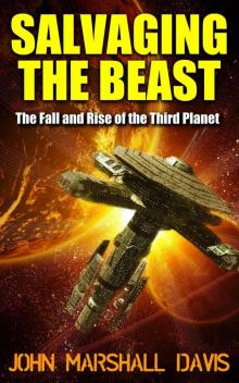 Salvaging the Beast (The Fall and Rise of the Third Planet Book 1) Read online