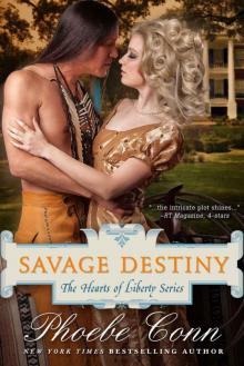 Savage Destiny (The Hearts of Liberty Series, Book 1) Read online