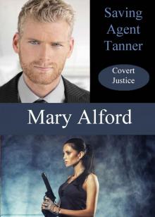 Saving Agent Tanner (Covert Justice Book 2) Read online