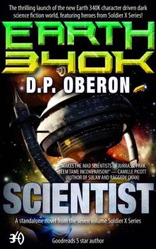 Scientist: An Earth 340K Standalone Novel (Soldier X Book 1) Read online
