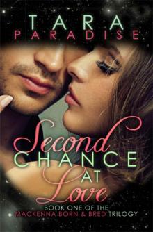 Second Chance at Love (The MacKenna Born & Bred Trilogy) Read online