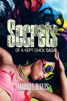 Secrets of a Kept Chick Saga Read online