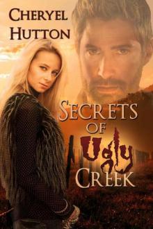 Secrets of Ugly Creek Read online