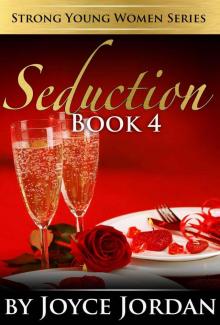 Seduction: Book 4 (Strong Young Women Series)