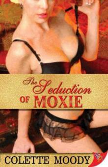 Seduction of Moxie Read online