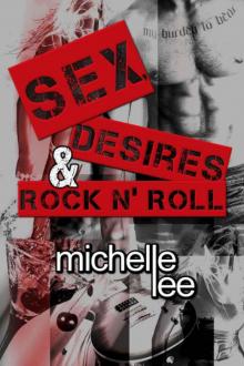 Sex, Desires & Rock N Roll Read online