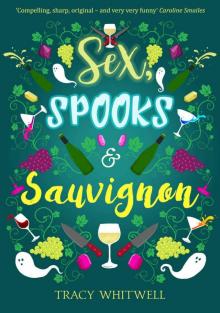Sex, Spooks and Sauvignon (Adventures of an Accidental Medium Book 1) Read online