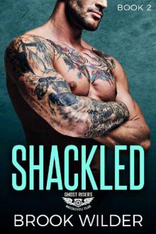 Shackled (Ghost Riders MC Book 2)