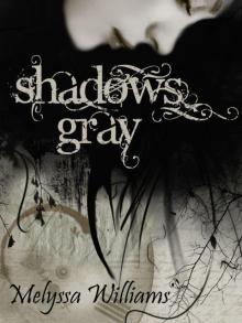 Shadows Gray Read online