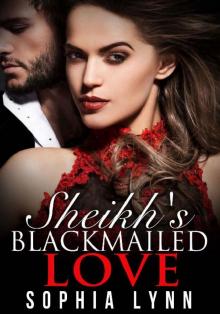 Sheikh's Blackmailed Love