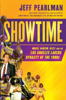 Showtime: Magic, Kareem, Riley, and the Los Angeles Lakers Dynasty ofthe 1980s
