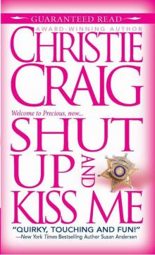 Shut Up and Kiss Me Read online