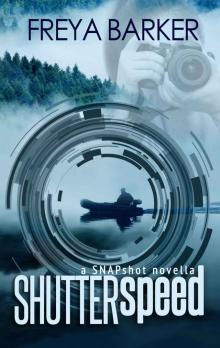 Shutter speed: a Snapshot novella Read online