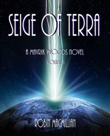 Siege of Terra (The Mavrik Woods Series, Book 1) Read online