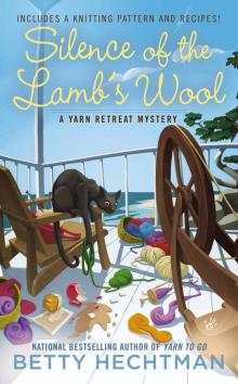 Silence of the Lamb's Wool (A Yarn Retreat Mystery) Read online