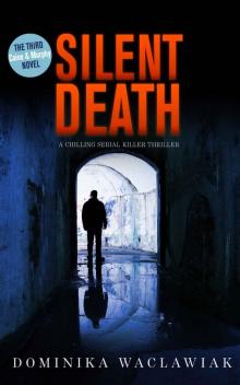 Silent Death: A Chilling Serial Killer Thriller (A Caine & Murphy Thriller Book 3) Read online