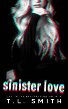 Sinister Love (Dark Intentions Duet Book 2) Read online