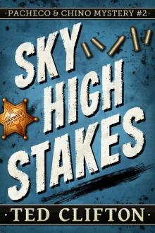Sky High Stakes (Pacheco & Chino Mysteries Book 2) Read online