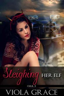 Sleighing Her Elf (Operation Reindeer Retreival Book 3) Read online