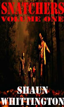 Snatchers: Volume One (The Zombie Apocalypse Series Box Set--Books 1-3) Read online