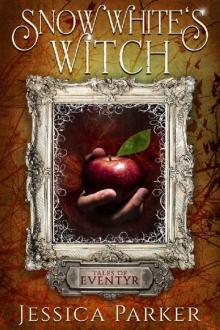 Snow White's Witch (Tales of Eventyr Book 2) Read online