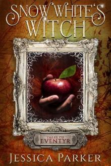 Snow White's Witch (Tales of Eventyr Book 2)