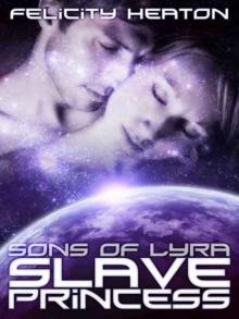 Sons of Lyra: Slave Princess [Sons of Lyra Series] Read online