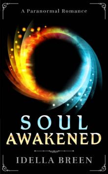 Soul Awakened: A Paranormal Romance (Fire & Ice Book 2)