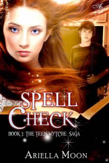 Spell Check: Book 1 (Teen Wytche Saga)