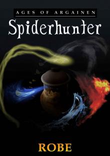 Spiderhunter (Ages of Argainen Book 1)