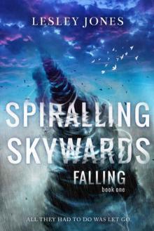 Spiralling Skywards: Falling (Contradictions #1) Read online