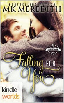 St. Helena Vineyard Series: Falling for You (Kindle Worlds Novella) Read online