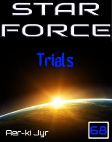 Star Force: Trials (SF68) Read online