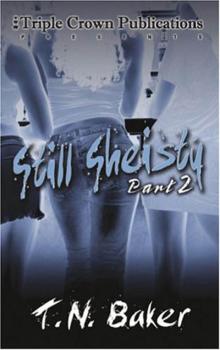 Still Sheisty: Part 2 (Triple Crown Publications Presents)