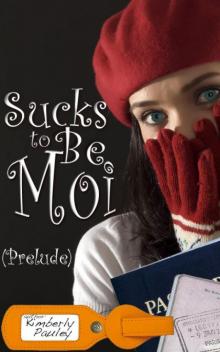 Sucks to Be Moi (Prelude) Read online