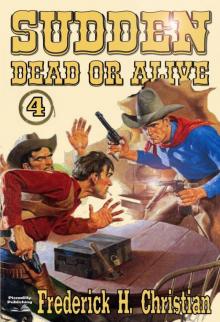 Sudden--Dead or Alive (A Sudden Western #4)