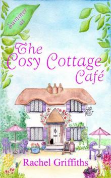Summer at The Cosy Cottage Cafe: A feel good second-chance romance Read online