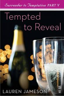 Surrender to Temptation Part V: Tempted to Reveal Read online