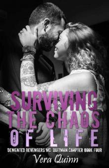 Surviving The Chaos Of Life (Demented Revengers MC: Quitman Chapter Book 4) Read online