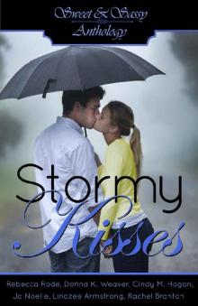 Sweet & Sassy Anthology: Stormy Kisses Read online