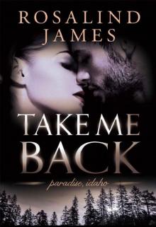 Take Me Back (Paradise, Idaho Book 4) Read online