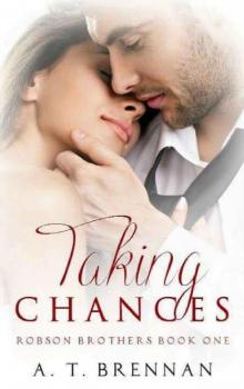 Taking Chances (Robson Brothers Book 1)