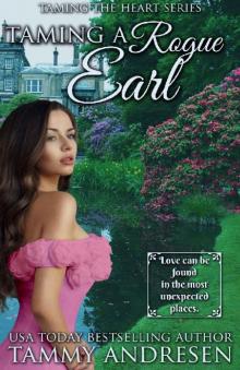 Taming a Rogue Earl: Taming the Heart Series Book 6