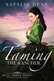 Taming the Rancher: Mail Order Bride (Brides and Twins Book 2) Read online