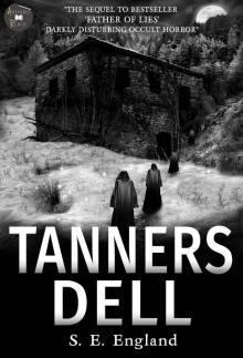 Tanners Dell: Darkly Disturbing Occult Horror Read online