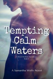 Tempting Calm Waters_A Blood Brothers Standalone_Book 2