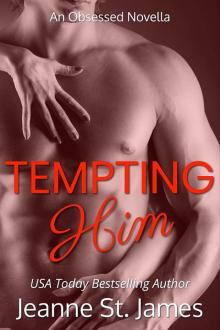 Tempting Him: An Obsessed Novella Read online