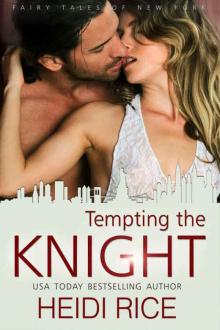 Tempting the Knight (The Fairy Tales of New York Book 2) Read online