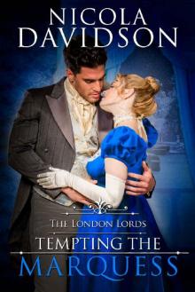 Tempting the Marquess (The London Lords Book 3) Read online