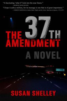 The 37th Amendment: A Novel